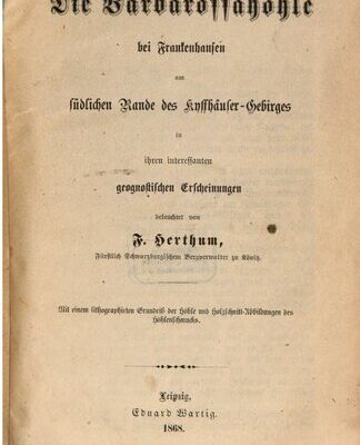 خرید و دانلود نسخه کامل کتاب Die Barbarossahöhle bei Frankenhausen am südlichen Rande des Kyffhäuser-Gebirges in ihren interessanten geognostischen Erscheinungen
