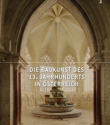 خرید و دانلود نسخه کامل کتاب Die Baukunst des 13. Jahrhunderts in Österreich