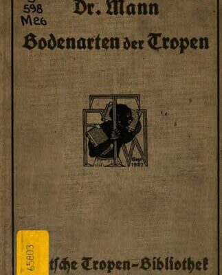 خرید و دانلود نسخه کامل کتاب Die Bodenarten der Tropen und ihr Nutzwert