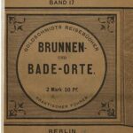 خرید و دانلود نسخه کامل کتاب Die Brunnen- und Bade-Orte, Seebäder und klimatischen Kurorte Deutschlands, Österreich-Ungarns, Hollands, Belgiens etc.