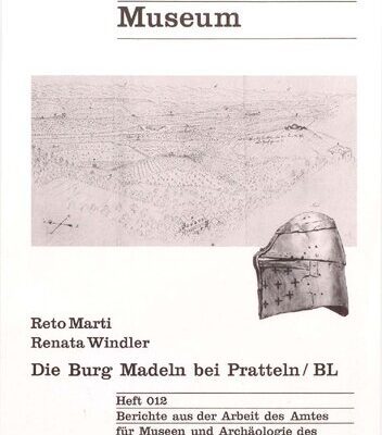 خرید و دانلود نسخه کامل کتاب Die Burg Madeln bei Pratteln/BL: Eine Neubearbeitung der Grabungen 1939/40