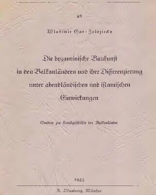 خرید و دانلود نسخه کامل کتاب Die byzantinische Baukunst in den Balkanländern und ihre Differenzierung unter abendländischen und islamischen Einwirkungen: Studien zur Kunstgeschichte der Balkanländer