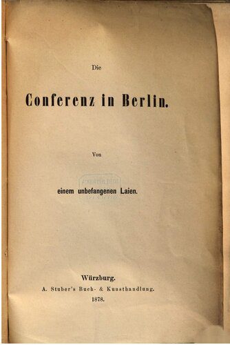 خرید و دانلود نسخه کامل کتاب Die Conferenz in Berlin; von einem unbefangenen Laien_68cebd35daf6f.jpeg خرید و دانلود نسخه کامل کتاب Die Conferenz in Berlin; von einem unbefangenen Laien
