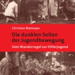 خرید و دانلود نسخه کامل کتاب Die dunklen Seiten der Jugendbewegung : Vom Wandervogel zur Hitlerjugend