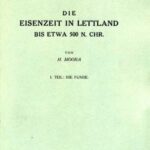 خرید و دانلود نسخه کامل کتاب Die Eisenzeit in Lettland bis etwa 500 n. Chr. I. Teil. Die Funde
