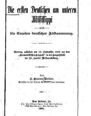 خرید و دانلود نسخه کامل کتاب Die ersten Deutschen am unteren Mississippi und die Creolen deutscher Abstammung