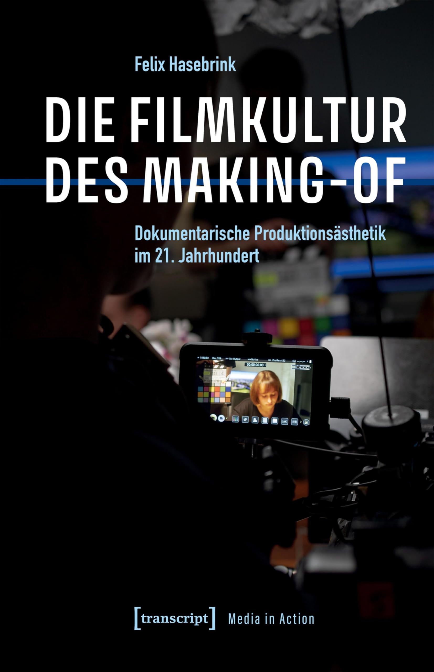 خرید و دانلود نسخه کامل کتاب Die Filmkultur des Making-of : Dokumentarische Produktionsästhetik im 21. Jahrhundert_68d619c6759c7.jpeg خرید و دانلود نسخه کامل کتاب Die Filmkultur des Making-of : Dokumentarische Produktionsästhetik im 21. Jahrhundert