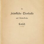 خرید و دانلود نسخه کامل کتاب Die fränkische Thorhalle [Torhalle] und Klosterkirche zu Lorsch an der Bergstraße