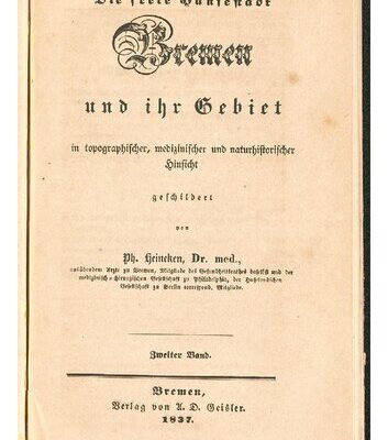 خرید و دانلود نسخه کامل کتاب Die freie Hansestadt Bremen und ihr Gebiet in topographischer, medizinischer und naturhistorischer Hinsicht