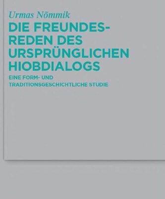 خرید و دانلود نسخه کامل کتاب Die Freundesreden des ursprünglichen Hiobdialogs: Eine form- und traditionsgeschichtliche Studie (Beihefte zur Zeitschrift für die alttestamentliche Wissenschaft 410)