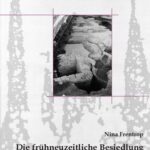 خرید و دانلود نسخه کامل کتاب Die frühneuzeitliche Besiedlung des Burgtheaterparkplatzes in Soest: Eine archäologisch-historische Studie