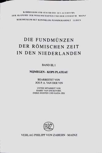 خرید و دانلود نسخه کامل کتاب Die Fundmünze der römischen Zeit in den Niederlanden, band III, 1. Nijmegen – Kops Plateau_68c4da30b6bc3.jpeg خرید و دانلود نسخه کامل کتاب Die Fundmünze der römischen Zeit in den Niederlanden, band III, 1. Nijmegen – Kops Plateau