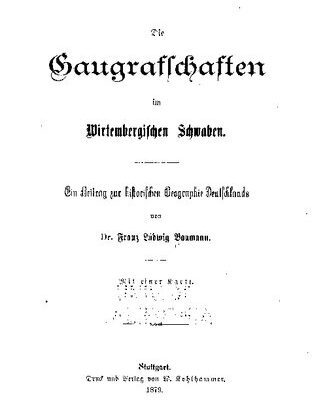 خرید و دانلود نسخه کامل کتاب Die Gaugrafschaften im Wirtembergischen [Württembergischen] Schwaben. Ein Beitrag zur historischen Geographie Deutschlands