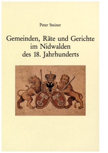 خرید و دانلود نسخه کامل کتاب Die Gemeinden, Räte und Gerichte im Nidwalden des 18. Jahrhunderts_68c219c1b5c84.jpeg خرید و دانلود نسخه کامل کتاب Die Gemeinden, Räte und Gerichte im Nidwalden des 18. Jahrhunderts