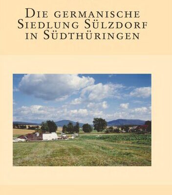 خرید و دانلود نسخه کامل کتاب Die germanische Siedlung Sülzdorf in Südthüringen