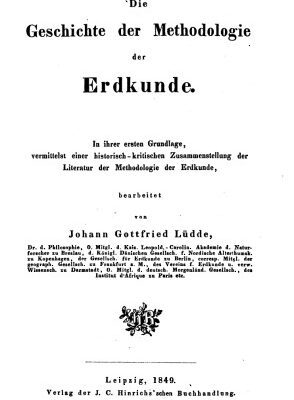 خرید و دانلود نسخه کامل کتاب Die Geschichte der Methodologie der Erdkunde. In ihrer ersten Grundlage, vermittelst einer historisch-kritischen Zusammenstellung der Literatur der Methodologie der Erdkunde