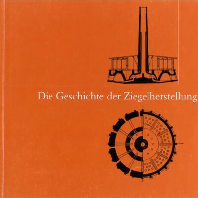 خرید و دانلود نسخه کامل کتاب Die Geschichte der Ziegelherstellung