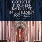 خرید و دانلود نسخه کامل کتاب Die gotische Kirchenbaukunst in Schlesien 1200–1420