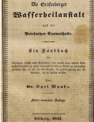 خرید و دانلود نسخه کامل کتاب Die Gräfenberger Wasserheilanstalt und die Prießnitzer Curmethode [Kurmethode]: ein Handbuch für diejenigen, welche nach Gräfenberg oder irgend einer anderen Kaltwasserheilanstalt zu gehen … gesonnen sind sowie für alle Kranke, welche gesund werden und für Gesunde die es bleiben wollen