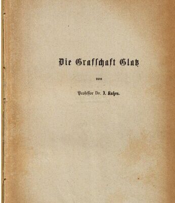 خرید و دانلود نسخه کامل کتاب Die Grafschaft Glatz : Ihre Natur und deren Beziehungen zu Geschichte und Leben der Menschen