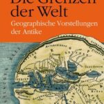 خرید و دانلود نسخه کامل کتاب Die Grenzen der Welt: Geographische Vorstellungen der Antike