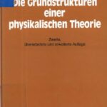 خرید و دانلود نسخه کامل کتاب Die Grundstrukturen einer physikalischen Theorie
