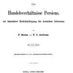 خرید و دانلود نسخه کامل کتاب Die Handelsverhältnisse Persiens, mit besonderer Berücksichtigung der deutschen Interessen