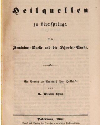 خرید و دانلود نسخه کامل کتاب Die Heilquellen zu Lippspringe. Die Arminius-Quelle und die Schwefel-Quelle ; ein Beitrag zur Kenntniß ihrer Heilkräfte