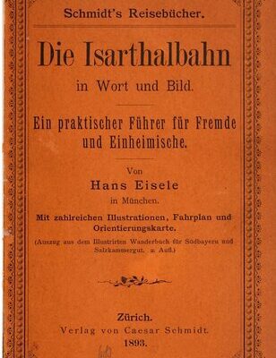 خرید و دانلود نسخه کامل کتاب Die Isarthalbahn [Isartalbahn] in Wort und Bild : Ein praktischer Führer für Fremde und Einheimische