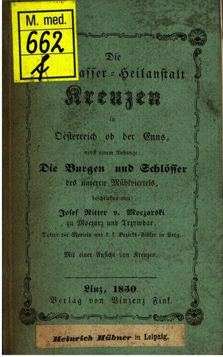 خرید و دانلود نسخه کامل کتاب Die Kaltwasser-Heilanstalt Kreuzen in Oesterreich ob der Enns : nebst einem Anhange: Die Burgen und Schlösser des unteren Mühlviertels_68c0354ccb8e9.jpeg خرید و دانلود نسخه کامل کتاب Die Kaltwasser-Heilanstalt Kreuzen in Oesterreich ob der Enns : nebst einem Anhange: Die Burgen und Schlösser des unteren Mühlviertels
