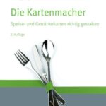 خرید و دانلود نسخه کامل کتاب Die Kartenmacher : Speise- und Getränkekarten richtig gestalten