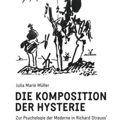 خرید و دانلود نسخه کامل کتاب Die Komposition der Hysterie: Zur Psychologie der Moderne in Richard Strauss` Tondichtung Don Quixote op. 35