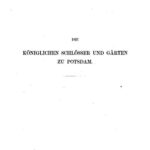 خرید و دانلود نسخه کامل کتاب Die Königlichen Schlösser und Gärten zu Potsdam ; von der Zeit ihrer Gründung bis zum Jahre MDCCCLII