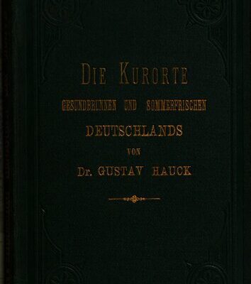 خرید و دانلود نسخه کامل کتاب Die Kurorte, Gesundbrunnen und Sommerfrischen Deutschlands, mit Einschluss der hervorragendsten Bäder der Schweiz und des Auslandes : Ein Quellen-Register