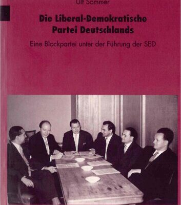 خرید و دانلود نسخه کامل کتاب Die Liberal-Demokratische Partei Deutschlands : Eine Blockpartei unter der Führung der SED
