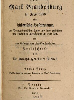 خرید و دانلود نسخه کامل کتاب Die Mark Brandenburg im Jahre 1250 oder historische Beschreibung der Brandenburgischen Lande und ihrer politischen und kirchlichen Verhältnisse um diese Zeit