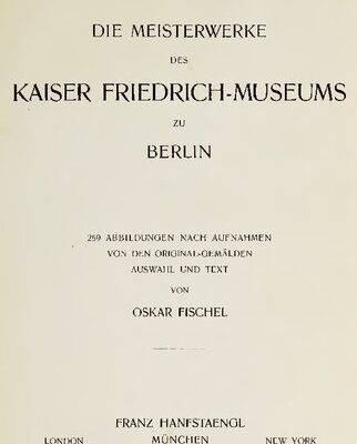 خرید و دانلود نسخه کامل کتاب DIE MEISTERWERKE DES KAISER FRIEDRICH-MUSEUMS zu BERLIN