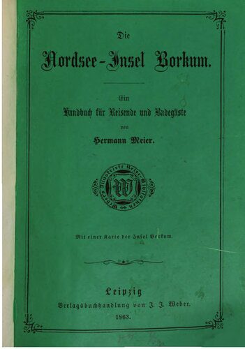 خرید و دانلود نسخه کامل کتاب Die Nordsee-Insel Borkum : Ein Handbuch für Reisende und Badegäste_68c1389216824.jpeg خرید و دانلود نسخه کامل کتاب Die Nordsee-Insel Borkum : Ein Handbuch für Reisende und Badegäste