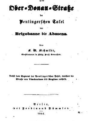 خرید و دانلود نسخه کامل کتاب Die Ober-Donau-Straße der Peutingerschen Tafel von Brigobanne bis Abusena