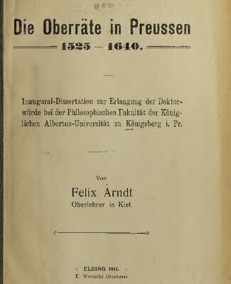خرید و دانلود نسخه کامل کتاب Die Oberräte in Preussen 1525-1640. Inaugural-Dissertation zur Erlangung der Doktor¬ würde bei der Philosophischen Fakultät der König¬ lichen Albertus-Universität zu Königsberg i. Pr.
