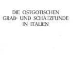 خرید و دانلود نسخه کامل کتاب Die ostgotischen Grab- und Schatzfunde in Italien
