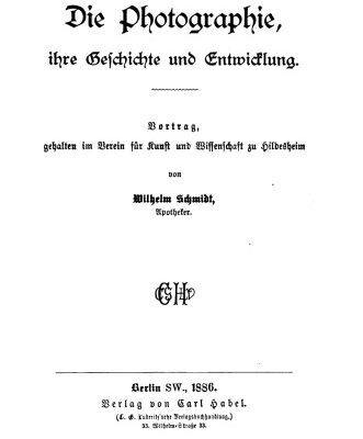 خرید و دانلود نسخه کامل کتاب Die Photographie, ihre Geschichte und Entwicklung. Vortrag, gehalten im Verein für Kunst und Wiſſenſchaft zu Hildesheim