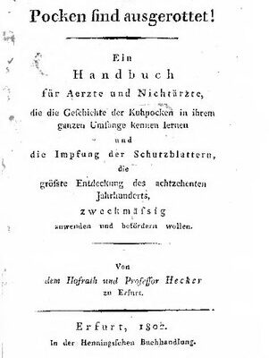 خرید و دانلود نسخه کامل کتاب Die Pocken sind ausgerottet! Ein Handbuch für Ärzte und Nichtärzte, die die Geschichte der Kuhpocken in ihrem ganzen Umfange kennen lernen und die Impfung der Schutzblattern, die größte Entdeckung des achtzehnten Jahrhunderts , zweckmäßig anwenden und befördern wollen