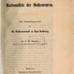 خرید و دانلود نسخه کامل کتاب Die Rationalität der Molkencure [Molkenkuren]. Eine Empfehlungsschrift für die Molkenanstalt zu Bad Rehberg