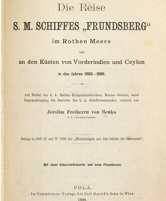 خرید و دانلود نسخه کامل کتاب Die Reise S. M. Schiffes “Frundsberg” im Roten Meere und an den Küsten von Vorderindien und Ceylon in den Jahren 1885-1886