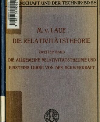 خرید و دانلود نسخه کامل کتاب Die Relativitatstheorie, Volume 2 Volume 38; Volume 68 of Wissenschaft (Braunschweig, Germany) Die Relativitatstheorie