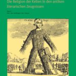 خرید و دانلود نسخه کامل کتاب Die Religion der Kelten in den antiken literarischen Zeugnissen: Sammlung, Übersetzung und Kommentierung. Bd. 1. Von den Anfängen bis Caesar