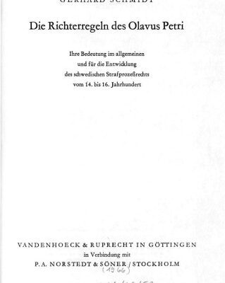 خرید و دانلود نسخه کامل کتاب Die Richterregeln des Olavus Petri : Ihre Bedeutung im allgemeinen und für die Entwicklung des schwedischen Strafprozeßrechts vom 14. bis 16. Jahrhundert