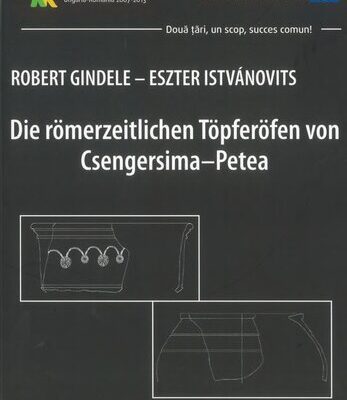 خرید و دانلود نسخه کامل کتاب Die römerzeitlichen Töpferöfen von Csengersima-Petea