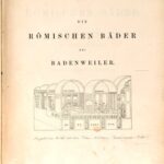 خرید و دانلود نسخه کامل کتاب Die römischen Bäder bei Badenweiler im Schwarzwald. Nach der Natur aufgenommen im Sommer 1855 und mit Rücksicht auf frühere Editionen erläutert